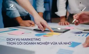 Dịch vụ marketing trọn gói doanh nghiệp vừa và nhỏ