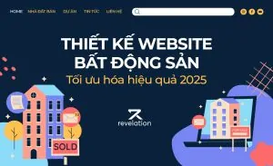 Thiết kế website bất động sản – Tối ưu hóa hiệu quả 2025